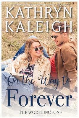 On the Way to Forever - Kathryn Kaleigh - cover