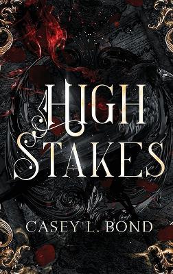 The High Stakes Saga Omnibus - Casey L Bond - cover