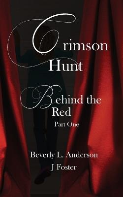 Crimson Hunt - Behind the Red Book One - Beverly Anderson,J Frost - cover
