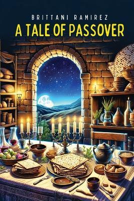 A Tale of Passover - Brittani Ramirez - cover