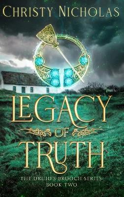 Legacy of Truth: An Irish Historical Fantasy - Christy Nicholas - cover