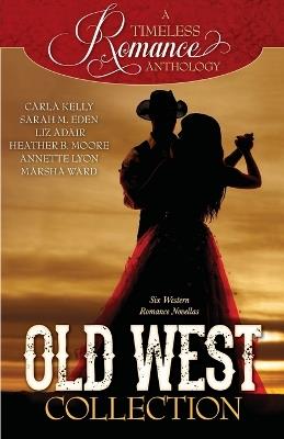 Old West Collection - Heather B Moore,Sarah M Eden,Carla Kelly - cover