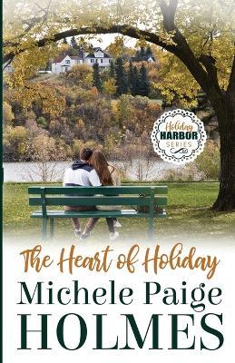 The Heart of Holiday - Michele Paige Holmes - cover