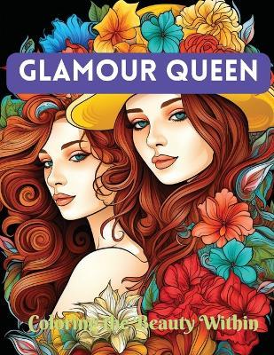 Glamour Queen: Coloring the Beauty Within - A Hazra - cover