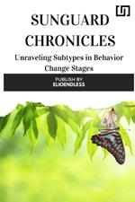 SunGuard Chronicles: Unraveling Subtypes in Behavior Change Stages