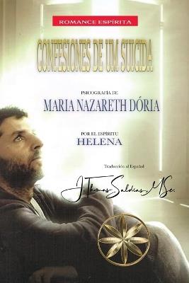 Confesiones de un Suicida - María Nazareth Dória,Por El Espíritu Helena - cover