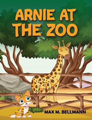 Arnie at the Zoo - Max M Bellmann - cover