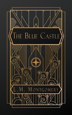 The Blue Castle - L M Montgomery - cover