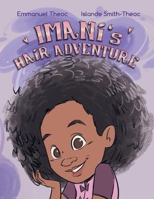 Imani's Hair Adventure - Emmanuel Theoc,Islande Smith-Theoc - cover