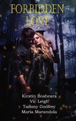 Forbidden Love Anthology - Maria Marandola,Vic Leigh,Kristin Boshears - cover