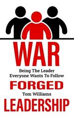 War Forged Leadership