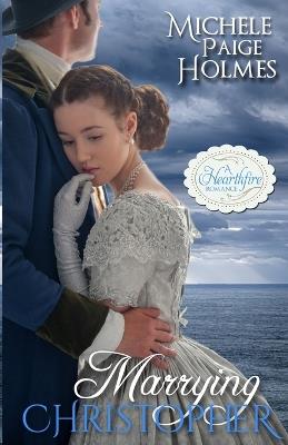 Marrying Christopher - Michele Paige Holmes - cover