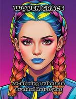 Woven Grace: A Coloring Tribute to Braided Hairstyles