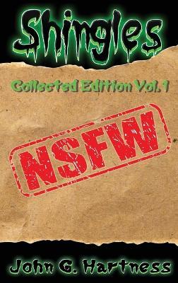 Nsfw: Shingles Collected Edition Vol. 1 - John G Hartness - cover