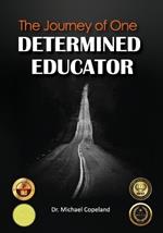 The Journey Of One Determined Educator