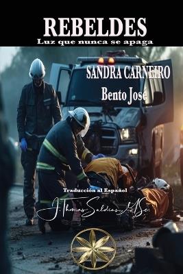 Rebeldes: Luz que no se apaga - Sandra Carneiro,Por El Espíritu Bento José - cover