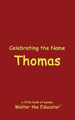 Celebrating the Name Thomas - Walter the Educator - cover