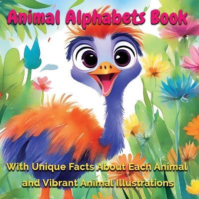 Animal Alphabets Book: Unveiling Unique Facts and Vibrant Animals for Young Explorers - James Mwangi - cover