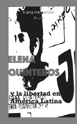 Elena Quinteros y la libertad en América Latina - Karla Hernández Scott - cover