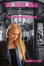 The Train Ride: One Woman's Journey