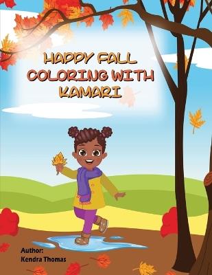 Fall Coloring With Kamari - Kendra Thomas - cover