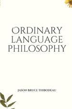 Ordinary Language Philosophy