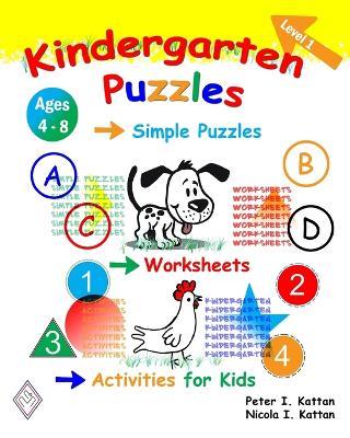 Kindergarten Puzzles - Level 1: Simple Puzzles, Worksheets, and Activities for Kids - Peter I Kattan,Kattan - cover