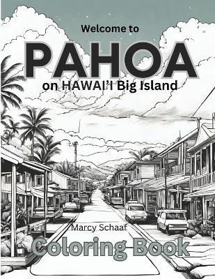 Welcome to Pahoa - Marcy Schaaf - cover