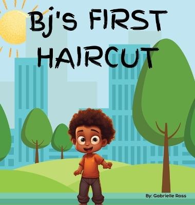 Bj's First Haircut - Gabrielle Ross - cover