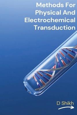 Methods For Physical And Electrochemical Transduction - D Shikh - cover