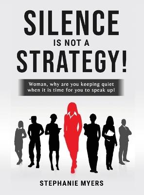 Silence Is Not a Strategy - Stephanie Myers - cover