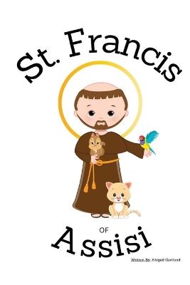 St. Francis of Assisi - Children's Christian Book - Lives of the Saints - Abigail Gartland - cover