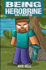 Being Herobrine Book 3: Redemption