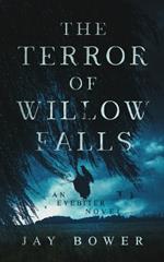 The Terror of Willow Falls: An Eyebiter Novel