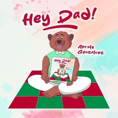 Hey Dad! - Aprale Gonsalves - cover