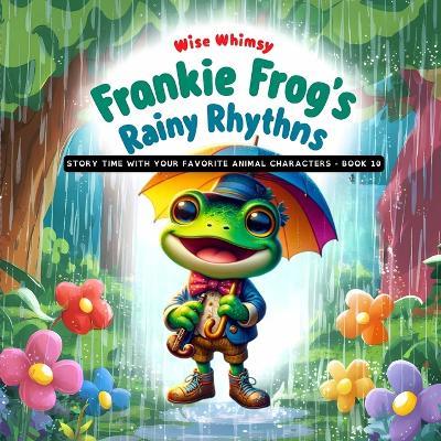Frankie Frog's Rainy Rhythms - Wise Whismy - cover