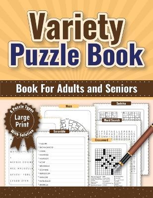 Variety Puzzle Book - Large Print for Adults & Seniors - Marcia D Williams - cover