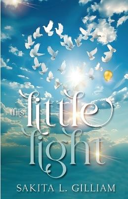 This Little Light - Sakita L Gilliam - cover