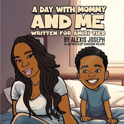 A Day with Mommy and Me - Alexis Joseph - cover