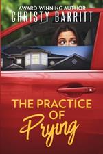 The Practice of Prying