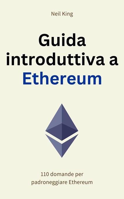 Guida introduttiva a Ethereum - Neil King - ebook