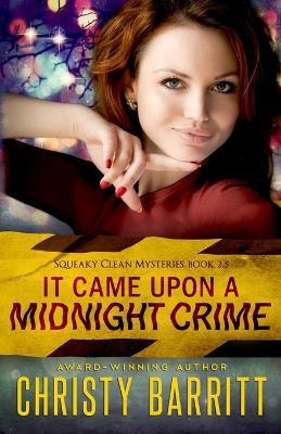 It Came Upon a Midnight Crime: Book 2.5 (a Christmas novella) - Christy Barritt - cover