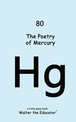 The Poetry of Mercury - Walter the Educator - cover