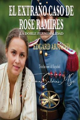 El Extra?o Caso de Rose Ramirez: La Doble Personalidad - Edgard Armond - cover