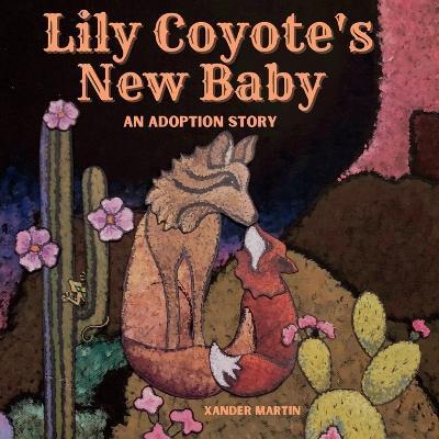 Lily Coyote's New Baby - Xander Martin - cover