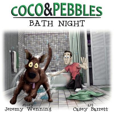 Coco & Pebbles Bath Night - Jeremy Wenning - cover