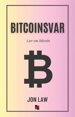 Bitcoinsvar: L?r om bitcoin - Jon Law - cover