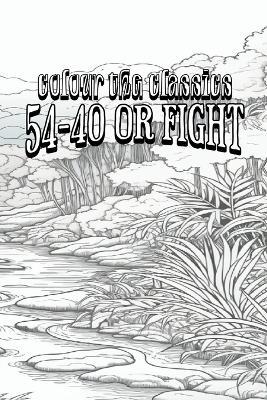 54-40 or Fight - Colour the Classics - cover