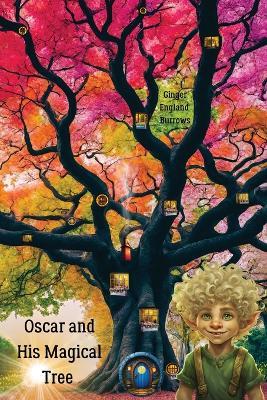Oscar and His Magical Tree - Ginger England Burrows - cover