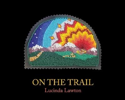 On the Trail - Lucinda Lawton - cover